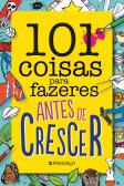 101 Coisas para Fazeres Antes de Crescer