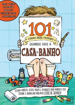 Bertrand.pt - 101 Coisas para Fazeres quando Vais à Casa de Banho