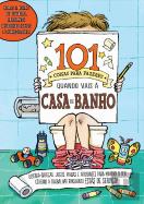 101 Coisas para Fazeres quando Vais à Casa de Banho