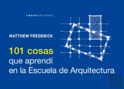 Bertrand.pt - 101 Cosas Que Aprendí En La Escuela De Arquitectura