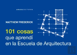 Bertrand.pt - 101 Cosas Que Aprendi En La Escuela De Arquitectura