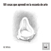 101 Cosas Que Aprendí En La Escuela De Arte