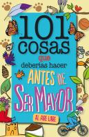 101 Cosas Que Deberias Hacer Antes De Ser Mayor -