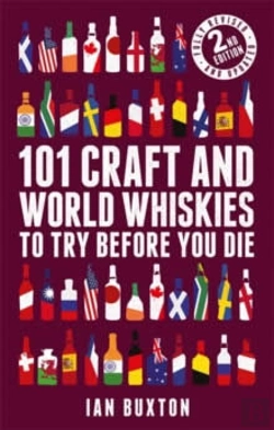 Bertrand.pt - 101 Craft And World Whiskies To Try Before You Die (2nd Edition Of 101 World Whiskies To Try Before You Die)