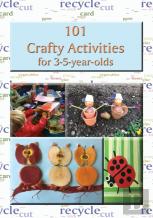 101 Crafty Activities For 3-5-Year-Olds