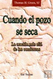 101 - Cuando El Pozo Se Seca. La Oración Más Allá De Los Comienzos