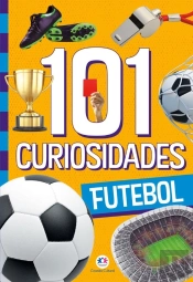 101 Curiosidades - Futebol