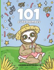 101 Cute Animals Coloring Book For Kids 4-8