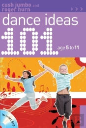 101 Dance Ideas Age 5-11