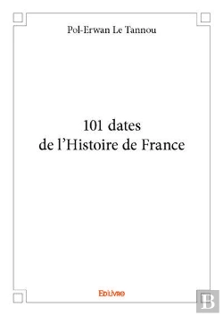 Bertrand.pt - 101 Dates De L'Histoire De France
