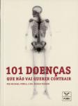 101 Doenças Que Não Vai Querer Contrair