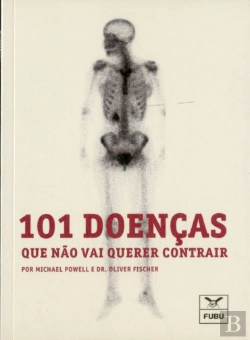 Bertrand.pt - 101 Doenças Que Não Vai Querer Contrair