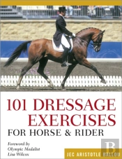 101 Dressage Exercises For Horse & Rider