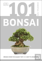 101 Essential Tips Bonsai