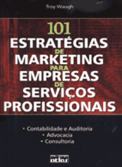 Bertrand.pt - 101 Estratégias de Marketing para Empresas de Serviços Profissionais