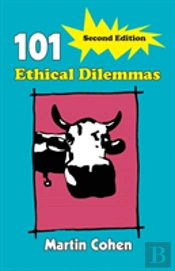 101 Ethical Dilemmas