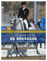 101 Exercices De Dressage ; Pour Le Cheval Et Le Cavalier