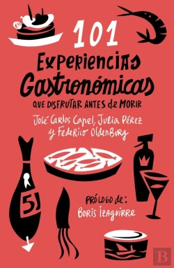 Bertrand.pt - 101 Experiencias Gastronómicas Que No Te Puedes Perder