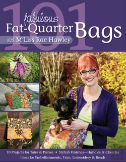 Bertrand.pt - 101 Fabulous Fat-Quarter Bags With M'Liss Rae Hawley