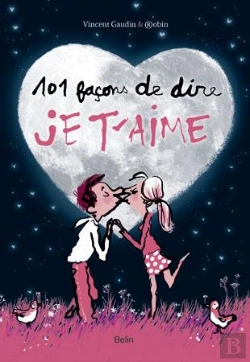 Bertrand.pt - 101 Facons De Dire Je T'Aime
