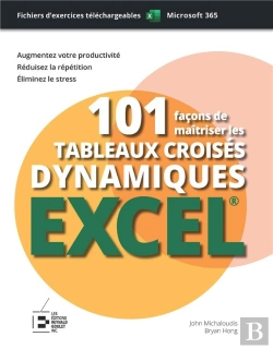 Bertrand.pt - 101 Façons De Maîtriser Les Tableaux Croisés Dynamiques Excel