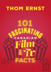 101 Fascinating Canadian Film And Tv Facts