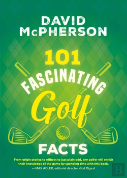 Bertrand.pt - 101 Fascinating Golf Facts