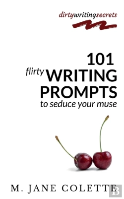 Bertrand.pt - 101 Flirty Writing Prompts To Seduce Your Muse