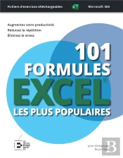 101 Formules Excel Les Plus Populaires : Edition Premium En Couleur - Formules Avancees Et Meconnues