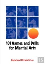 101 Games And Drills For Martial Arts