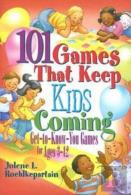 101 Games That Keep Kids Coming
