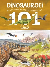 101 Gauza Buruz Jakin Beharko Zenituzkeen Dinosauroei
