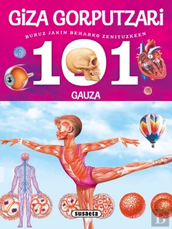Bertrand.pt - 101 Gauza Buruz Jakin Beharko Zenituzkeen Giza Gorputzari