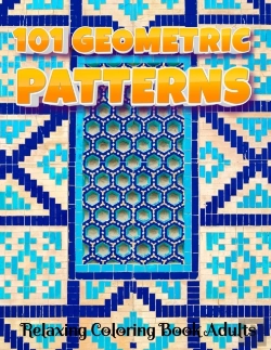 Bertrand.pt - 101 Geometric Patterns Relaxing Coloring Book Adults