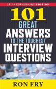 101 Great Answers To The Toughest Interview Questions