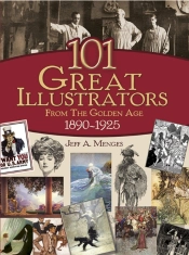 101 Great Illustrators From The Golden Age, 1890-1925