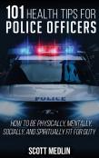 101 Health Tips For Police Officers