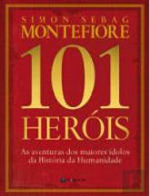 101 Heróis - As Aventuras dos Maiores Ídolos da Historia da Humanidade