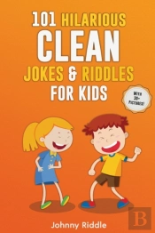 101 Hilarious Clean Jokes & Riddles For Kids