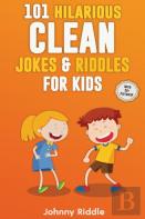 101 Hilarious Clean Jokes & Riddles For Kids
