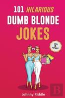 101 Hilarious Dumb Blonde Jokes
