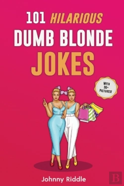 Bertrand.pt - 101 Hilarious Dumb Blonde Jokes