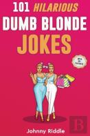 101 Hilarious Dumb Blonde Jokes