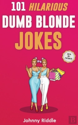 Bertrand.pt - 101 Hilarious Dumb Blonde Jokes