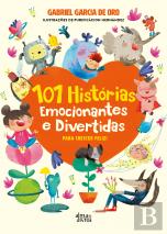 101 Histórias Emocionantes e Divertidas para Crescer Feliz!