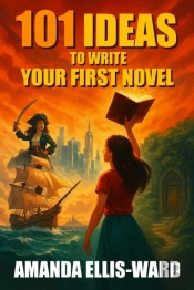 101 Ideas To Write Your First Novel