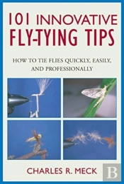 101 Innovative Fly-Tying Tips