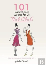 101 Inspirational Quotes For Us Rich Chicks
