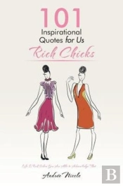 101 Inspirational Quotes For Us Rich Chicks