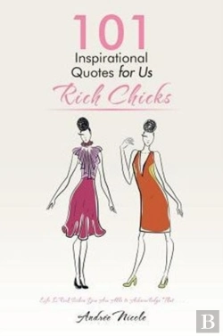 Bertrand.pt - 101 Inspirational Quotes For Us Rich Chicks